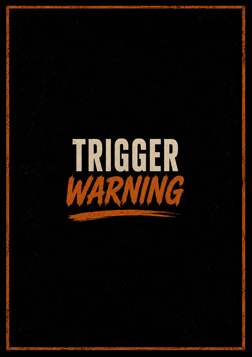 Trigger Warning