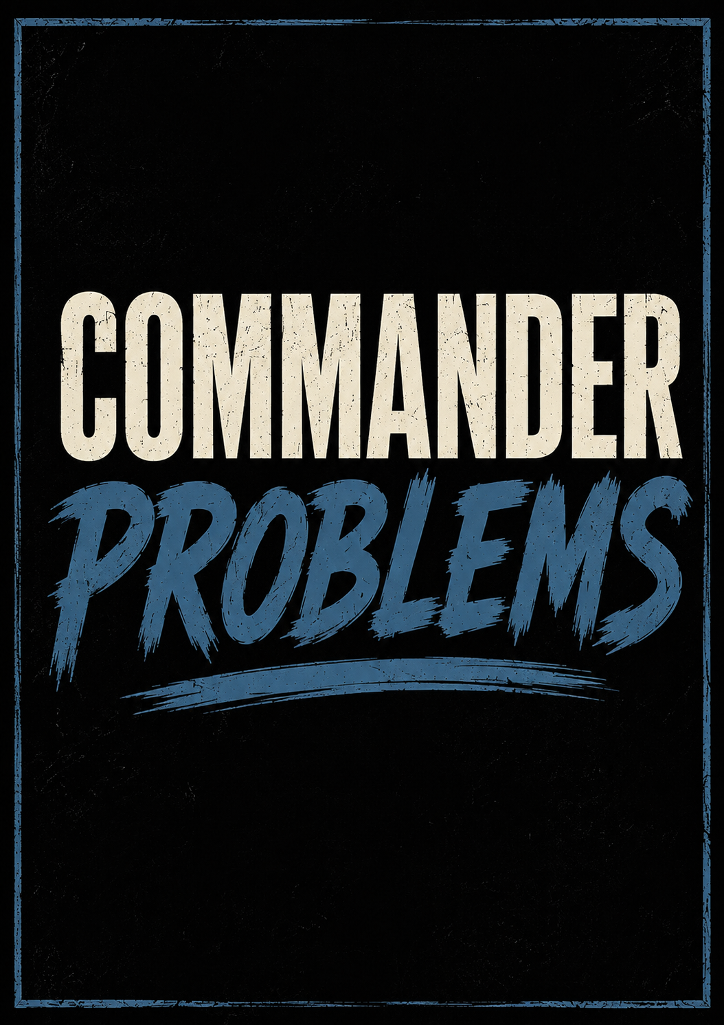 Commander Problems