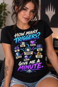 How Many Triggers? Give Me a Minute T-Shirt