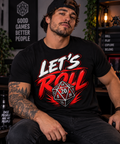 Let's Roll T-shirt