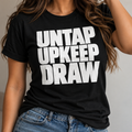 Untap Upkeep Draw T-Shirt