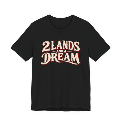 2 Lands and a Dream MTG T-Shirt